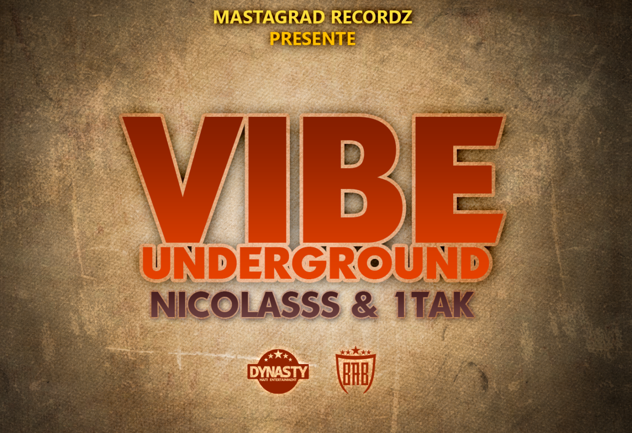 Vibe Underground Nicolassssh 1takhiphop Dynasty Haiti