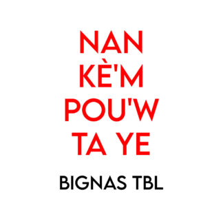 Nan Kè'm Pou'w Ta Ye -  Bignas TBL feat APA